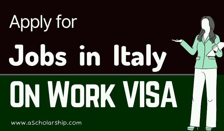 Italy Work VISA 2023 Eligibility, Application Process, Fees