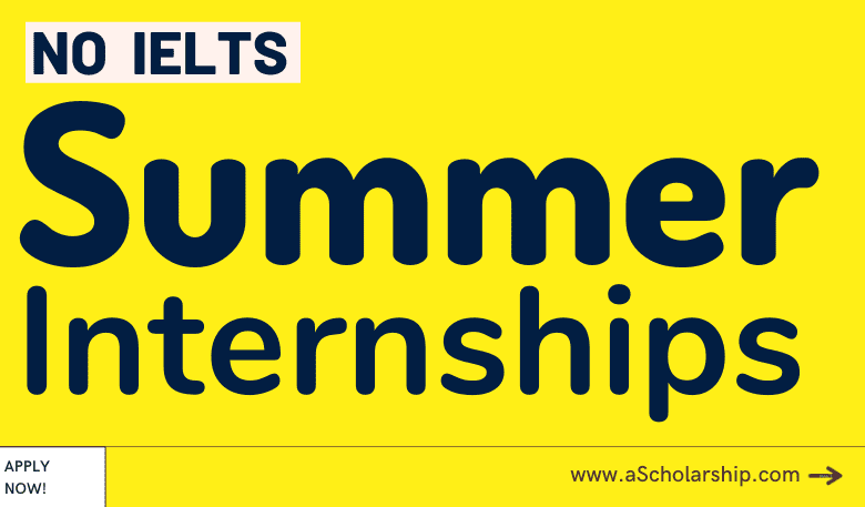 Summer Internships 2023 Without IELTS for International Students