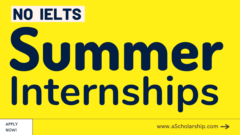Summer Internships 2023 Without IELTS for International Students