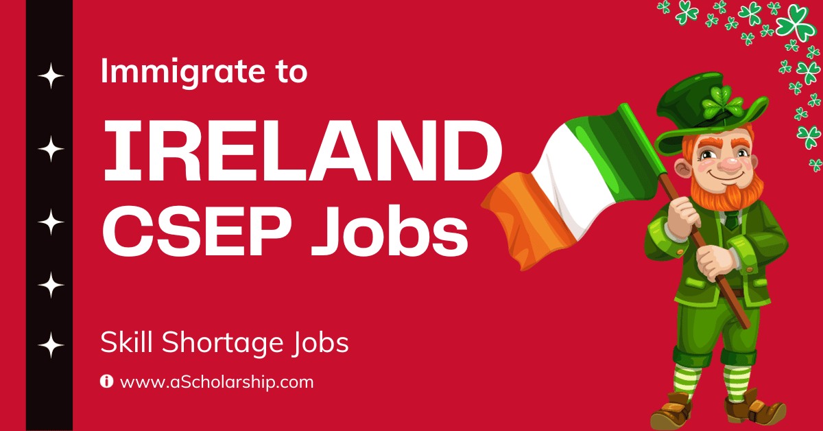 Immigrate to Ireland in 2024 via Critical Skills Employment Permits (CSEP) Jobs